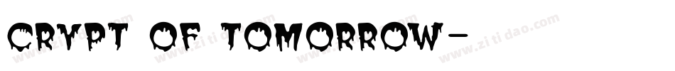 crypt of tomorrow字体转换